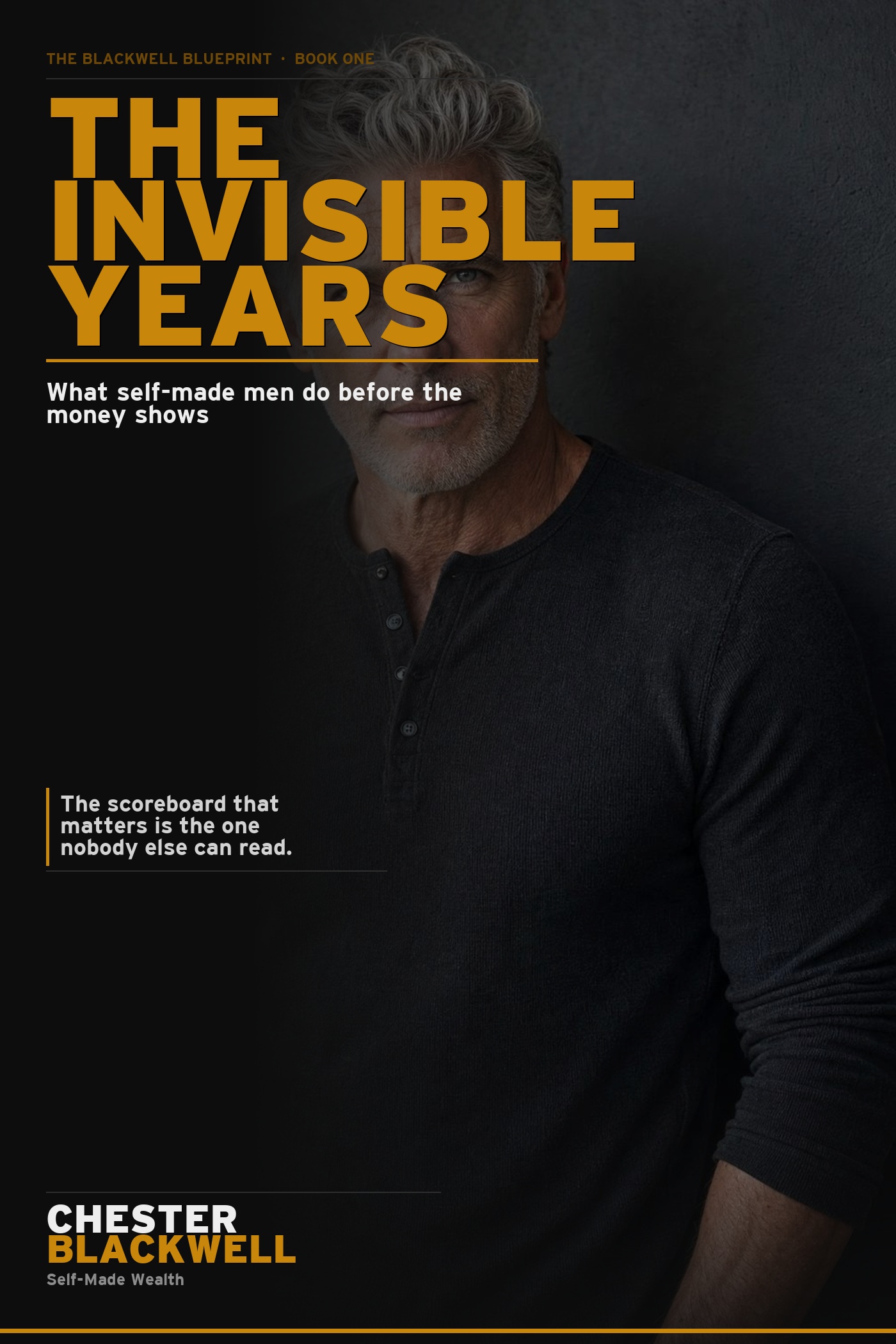 The Invisible Years by Chester Blackwell